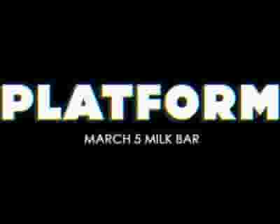 Platform | Milk Bar tickets blurred poster image