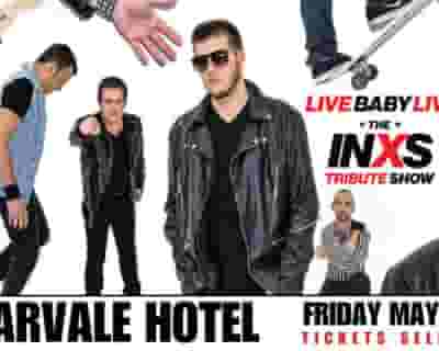 Live Baby Live: The INXS Tribute Show tickets blurred poster image