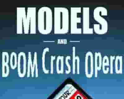 Boom Crash Opera and Models tickets blurred poster image