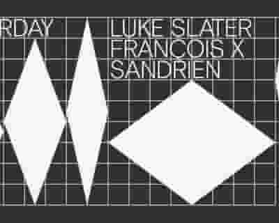 Luke Slater / François X / Sandrien tickets blurred poster image