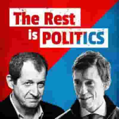The Rest Is Politics: Live blurred poster image