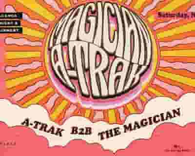 A-Trak B2B The Magician tickets blurred poster image