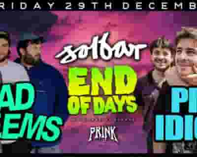 Bad//Dreems X Pist Idiots "End Of Days" tickets blurred poster image