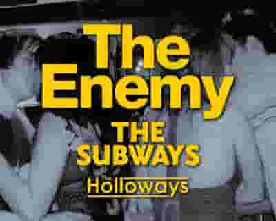 The Enemy + The Subways + The Holloways tickets blurred poster image