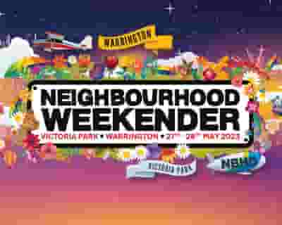 Neighbourhood Weekender 2023 tickets blurred poster image