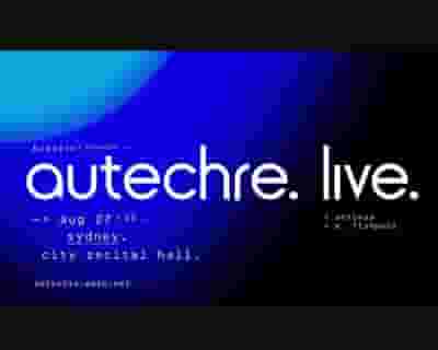 Switched On: Autechre with Actress + E. Fishpool tickets blurred poster image