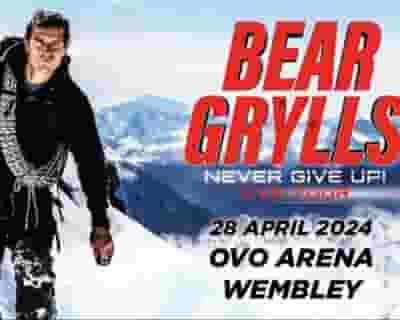 Bear Grylls tickets blurred poster image