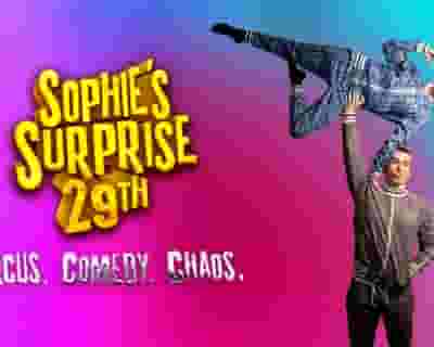 Sophie's Surprise 29th tickets blurred poster image