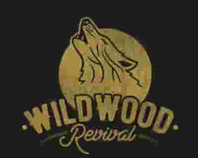 Wildwood Revival 2022 tickets blurred poster image