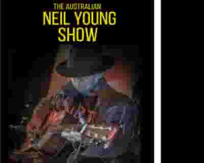 The Australian Neil Young Show tickets blurred poster image