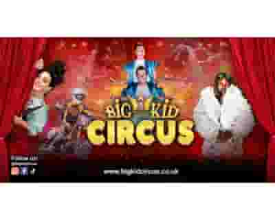 Big Kid Circus Livingston tickets blurred poster image