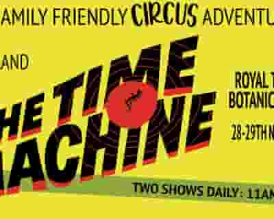 Wild Island  Circus Presents The Time Machine tickets blurred poster image