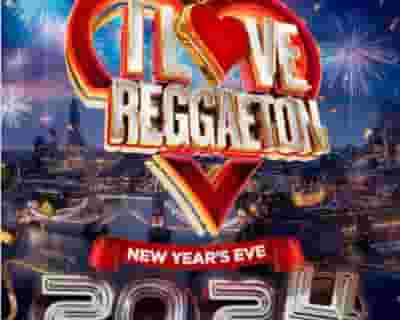 I Love Reggaeton - New Years Eve Party 2024 tickets blurred poster image
