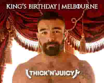THICK 'N' JUICY Melbourne - King's Birthday 2024 tickets blurred poster image
