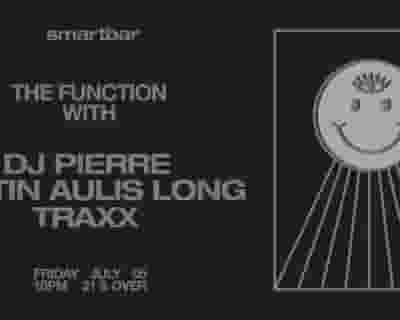 The Function with DJ Pierre / Justin Aulis Long / Traxx tickets blurred poster image
