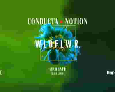 Higher Grnd x wldflwr presents Conducta and Notion tickets blurred poster image