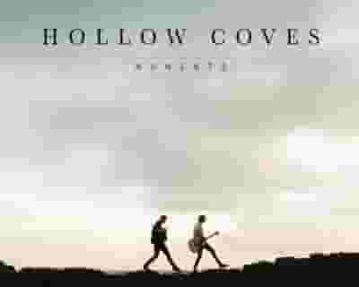 Hollow Coves tickets blurred poster image