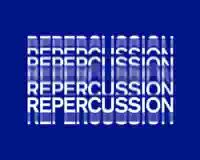 Repercussion tickets blurred poster image