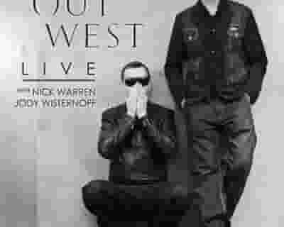 SET presents Way Out West Live with Nick Warren and Jody Wisternoff tickets blurred poster image
