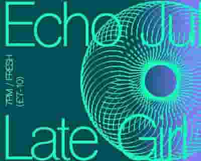 Fresh Thursday - Echo Juliet + Late Girl tickets blurred poster image