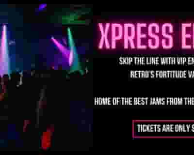 Xpress Entry @ Retro's Fortitude Valley tickets blurred poster image