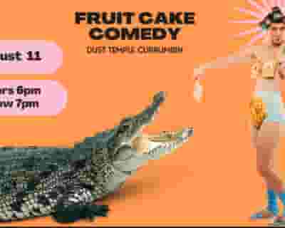 Fruit Cake Comedy tickets blurred poster image