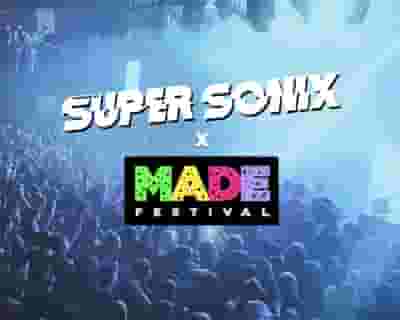 Super Sonix x MADE Festival tickets blurred poster image