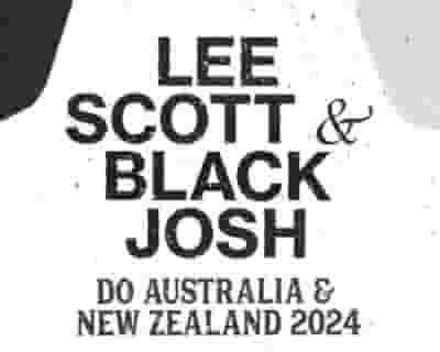 Lee Scott & Black Josh do Australia & New Zealand tickets blurred poster image