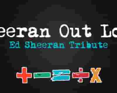 Sheeran Out Loud tickets blurred poster image