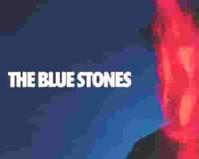 The Blue Stones tickets blurred poster image