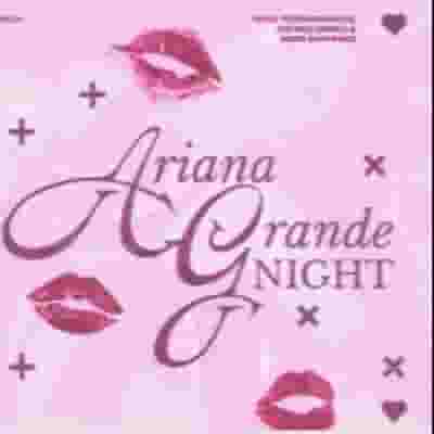 sugarush: Ariana Grande Night blurred poster image