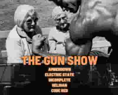 THE GUN SHOW tickets blurred poster image
