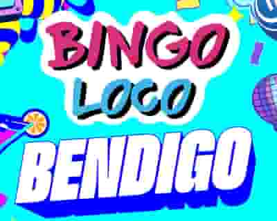 Bingo Loco - Bendigo tickets blurred poster image