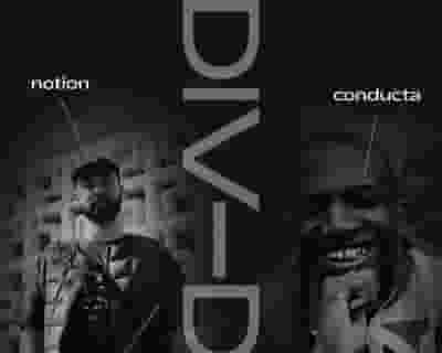 DIV-DE presents Conducta and Notion tickets blurred poster image