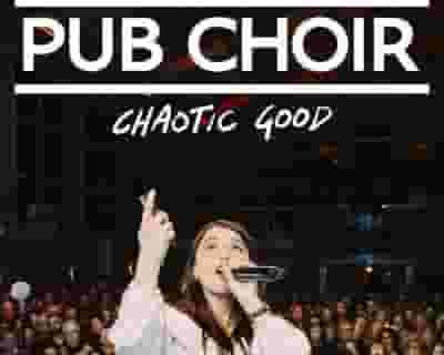 Pub Choir tickets blurred poster image