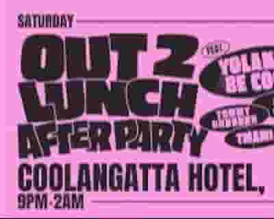 OUT 2 LUNCH FESTIVAL AFTERPARTY tickets blurred poster image