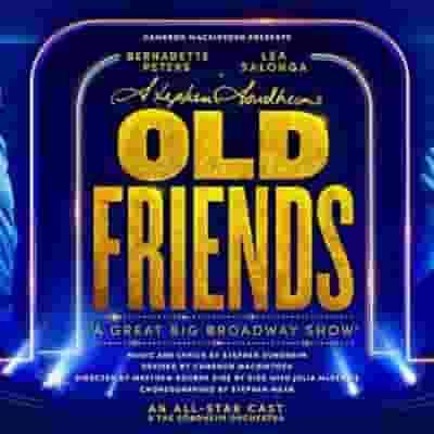 Stephen Sondheim's Old Friends blurred poster image