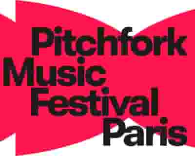 Pitchfork Music Festival Paris 2022 tickets blurred poster image