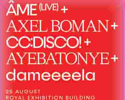 Untitled Co-Presents: Âme (Live) + Axel Boman + CC:DISCO! + Ayebatonye + dameeeela tickets blurred poster image