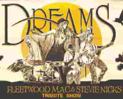 Dreams  - Fleetwood Mac & Stevie Nicks Show tickets blurred poster image