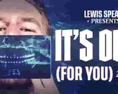 Lewis Spears - It's Over For You tickets blurred poster image