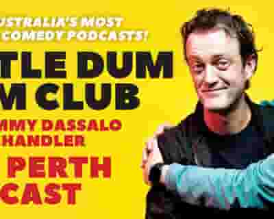 Little Dum Dum Club: Live Perth Podcast - Perth tickets blurred poster image