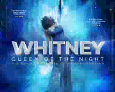 Whitney - Queen Of The Night tickets blurred poster image