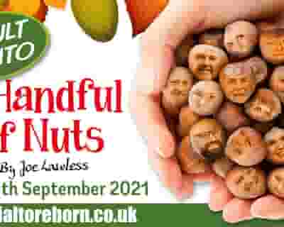 A Handful of Nuts tickets blurred poster image
