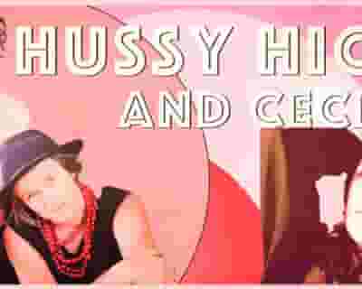 Hussy Hicks and Cecilia tickets blurred poster image