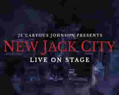 Je'Caryous Johnson Presents “NEW JACK CITY” tickets blurred poster image