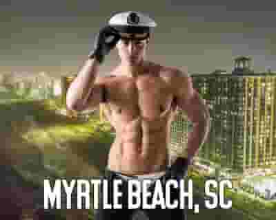Male Strippers UNLEASHED Male Revue Myrtle Beach SC 8-10PM tickets blurred poster image