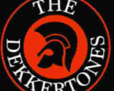 The DekkerTones tickets blurred poster image