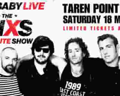 Taren Point Hotel | Live Baby Live The INXS Tribute Show tickets blurred poster image