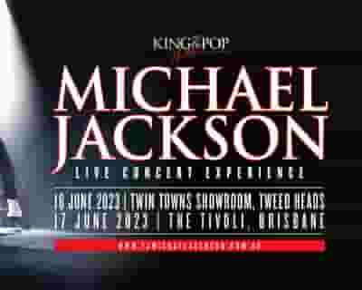 The King Of Pop Show - Michael Jackson Live Concert Experience tickets blurred poster image